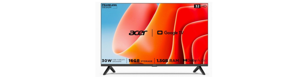 Television: Acer  (32 inches) Rs.11399 to Rs.11999